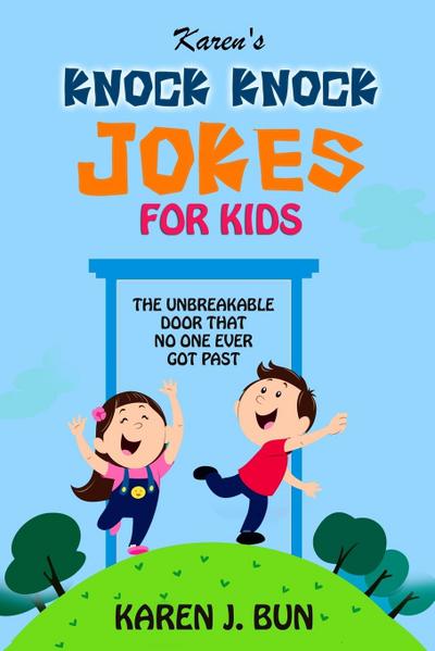 Karen’s Knock Knock Jokes For Kids