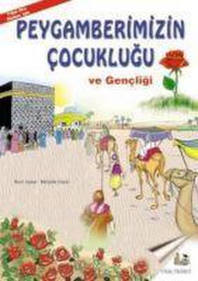 Peygamberimizin Cocuklugu ve Gencligi