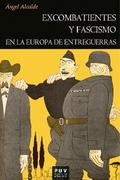 Excombatientes y fascismo en la Europa de entreguerras