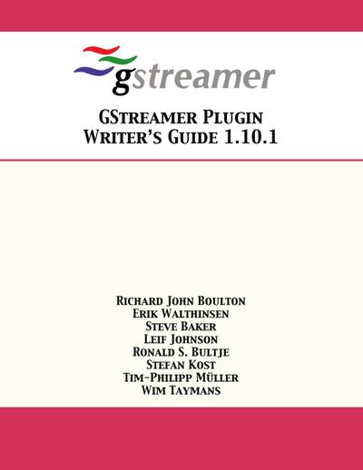 GStreamer Plugin Writer’s Guide 1.10.1