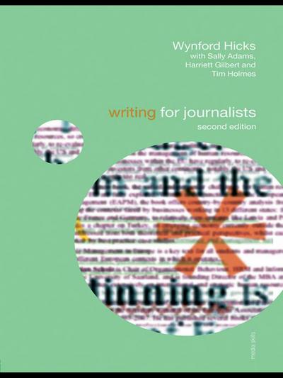 Hicks, W: Writing for Journalists