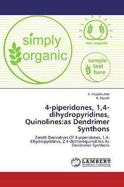 4-piperidones, 1,4-dihydropyridines, Quinolines:as Dendrimer Synthons
