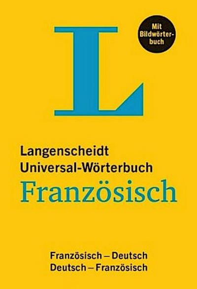 Langenscheidt Universal-Wörterbuch Französisch - mit Bildwörterbuch: Französisch-Deutsch/Deutsch-Französisch (Langenscheidt Universal-Wörterbücher)