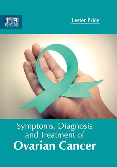 Symptoms, Diagnosis and Treatment of Ovarian Cancer