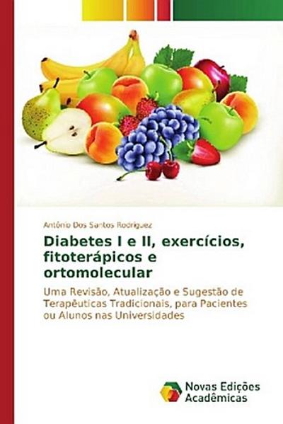 Diabetes I e II, exercícios, fitoterápicos e ortomolecular