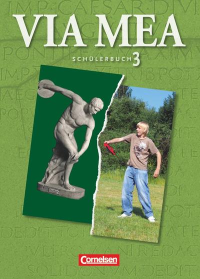 Via mea - Latein als 2. Fremdsprache - Band 3: 3./4. Lernjahr