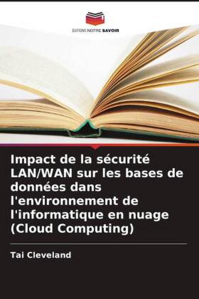 Impact de la sécurité LAN/WAN sur les bases de données dans l’environnement de l’informatique en nuage (Cloud Computing)