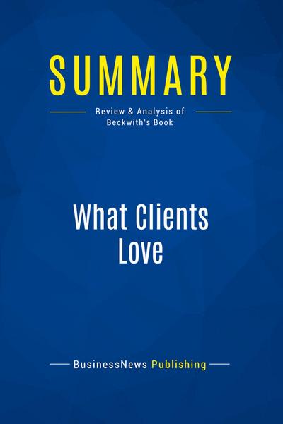 Summary: What Clients Love