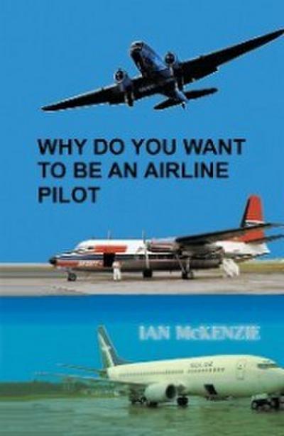 Why Do You Want to Be an Airline Pilot