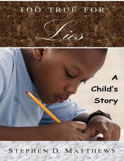 Too True for Lies: A Child’s Story