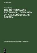 The Metrical and Rhythmical Typology of K. K. Slučevskij’s Poetry