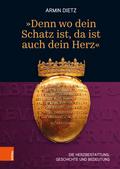 ’Denn wo dein Schatz ist, da ist auch dein Herz’