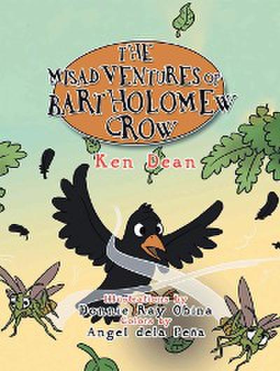 The Misadventures Of Bartholomew Crow