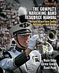 The Complete Marching Band Resource Manual