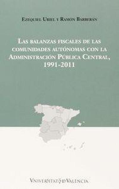 Las balanzas fiscales de las comunidades autónomas con la administración pública central, 1991-2011