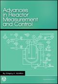 Advances in Reactor Measurement and Control