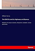 The Old City and its Highways and Byways