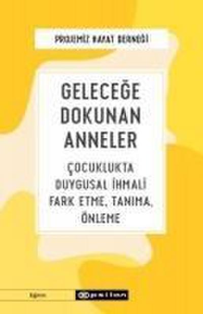 Gelecege Dokunan Anneler