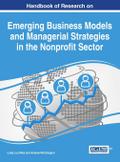 Handbook of Research on Emerging Business Models and Managerial Strategies in the Nonprofit Sector