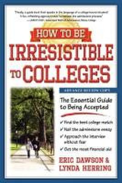 How to Be Irresistible to Colleges