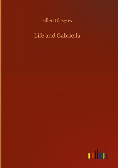 Life and Gabriella