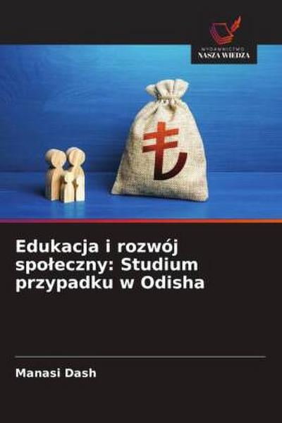 Edukacja i rozwój spo¿eczny: Studium przypadku w Odisha