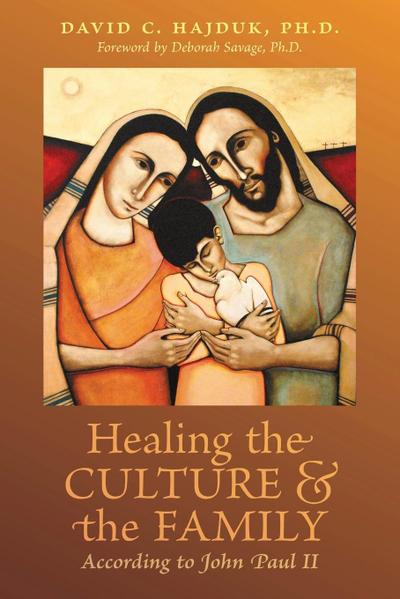 Healing the Culture and the Family According to John Paul II