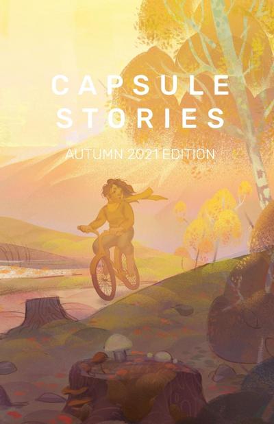 Capsule Stories Autumn 2021 Edition