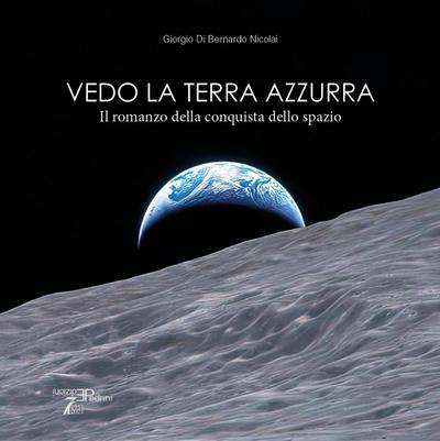 Di Bernardo Nicolai, G: Vedo la terra azzurra. Il romanzo de