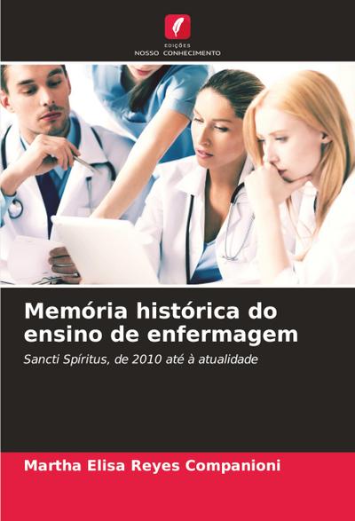 Memória histórica do ensino de enfermagem
