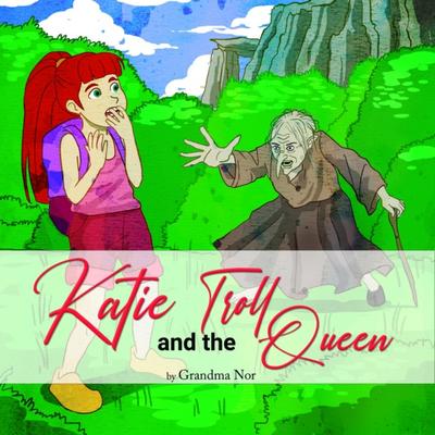 Katie and The Troll Queen