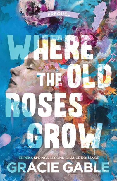 Where The Old Roses Grow