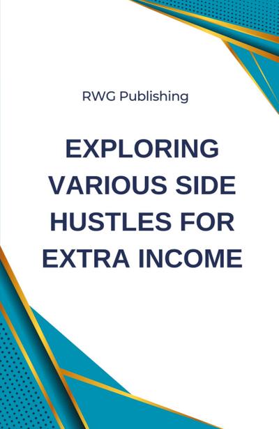 Exploring Various Side Hustles for Extra Income