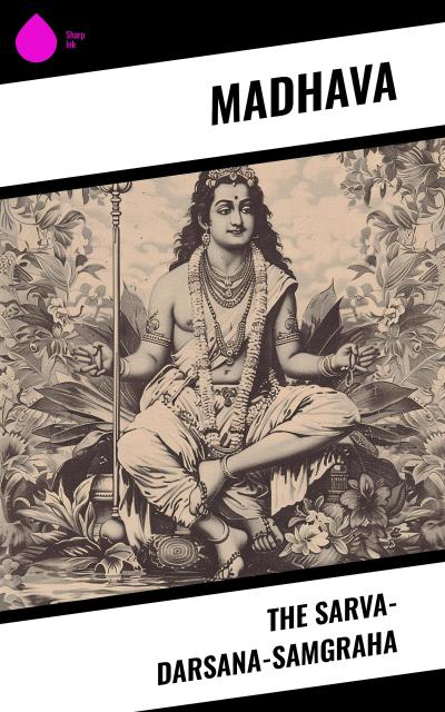 The Sarva-Darsana-Samgraha