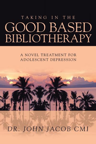 TAKING IN THE GOOD BASED BIBLIOTHERAPY