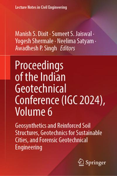 Proceedings of the Indian Geotechnical Conference (IGC 2024), Volume 6