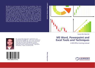 MS Word, Powerpoint and Excel Tools and Techniques