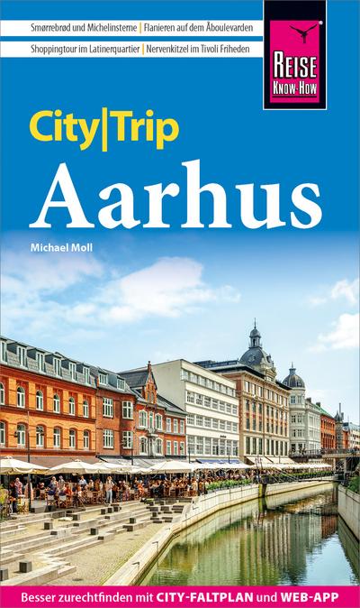 Reise Know-How CityTrip Aarhus (Kulturhauptstadt 2017)