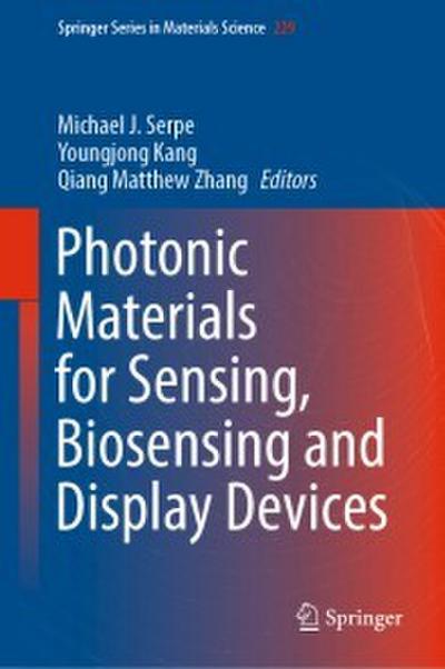 Photonic Materials for Sensing, Biosensing and Display Devices