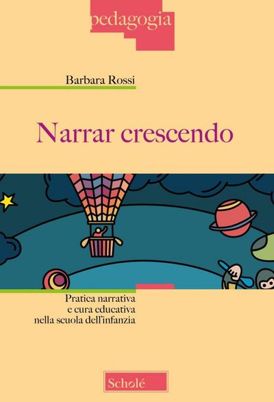 Narrar crescendo. Pratica narrativa e cura educativa nella scuola dell’infanzia