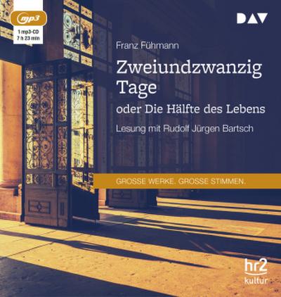Zweiundzwanzig Tage oder Die Hälfte des Lebens, 1 Audio-CD, 1 MP3
