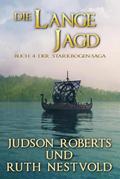 Die Lange Jagd (Der Starkbogen-Saga, #4)