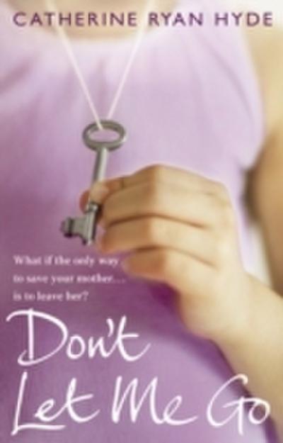 Don’t Let Me Go