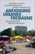 Aneignung urbaner Freiräume