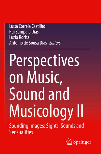 Perspectives on Music, Sound and Musicology II