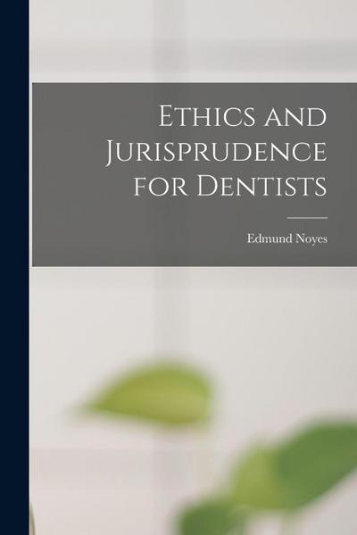 Ethics and Jurisprudence for Dentists