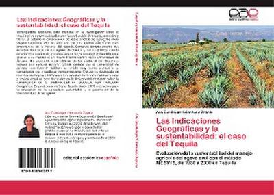 Las Indicaciones Geográficas y la sustentabilidad: el caso del Tequila