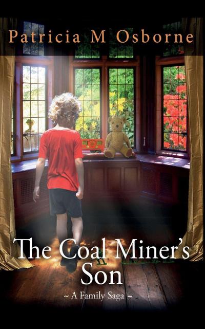 The Coal Miner’s Son - A Family Saga
