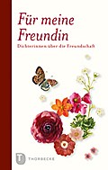 Fur meine Freundin: Dichterinnen uber die Freundschaft Jan Thorbecke Verlag Author