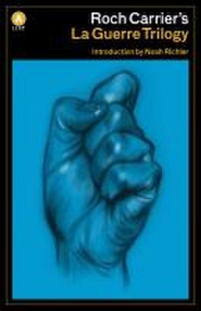 Roch Carrier’s La Guerre Trilogy